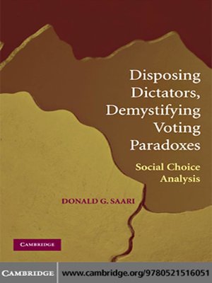 cover image of Disposing Dictators, Demystifying Voting Paradoxes